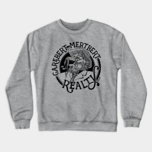 DnDnD Garebert Mertbert Realty Crewneck Sweatshirt